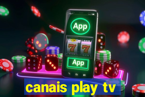 canais play tv